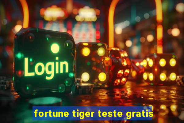 fortune tiger teste gratis